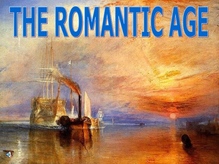 ​  رمانتیسم | زمینه تاریخی رمانتیسم | ویژگی های فکری رمانتیسم 